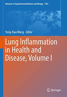 Lung Inflammation in Health and Disease, Volume I (Advances in Experimental Medicine and Biology)