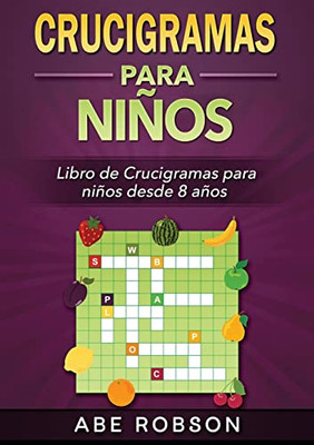 Crucigramas para niños: Libro de Crucigramas para niños desde 8 años (Spanish Edition) - Paperback