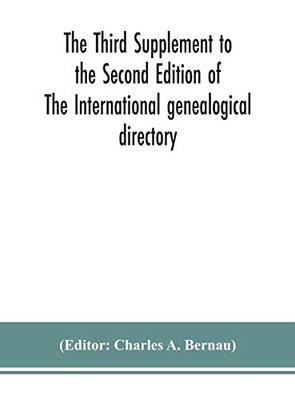 The Third Supplement to the Second Edition of The International genealogical directory - Hardcover