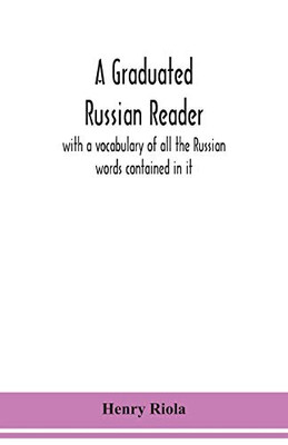 A graduated Russian reader, with a vocabulary of all the Russian words contained in it - Paperback