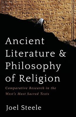 Ancient Literature and Philosophy of Religion: Comparative Research in the West's Most Sacred Texts