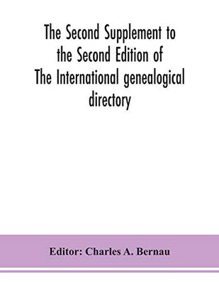 The Second Supplement to the Second Edition of The International genealogical directory - Paperback