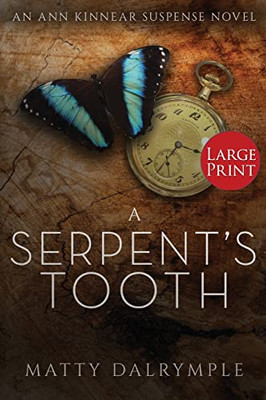 A Serpent's Tooth: An Ann Kinnear Suspense Novel - Large Print Edition (Ann Kinnear Suspense Novels)