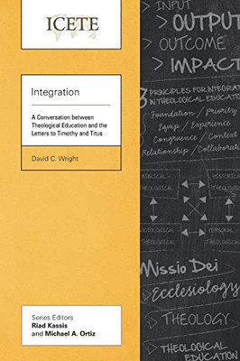 Integration: A Conversation between Theological Education and the Letters to Timothy and Titus (Icete)