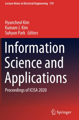 Information Science and Applications: Proceedings of ICISA 2020 (Lecture Notes in Electrical Engineering)