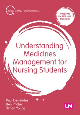 Understanding Medicines Management for Nursing Students (Transforming Nursing Practice Series) - Paperback