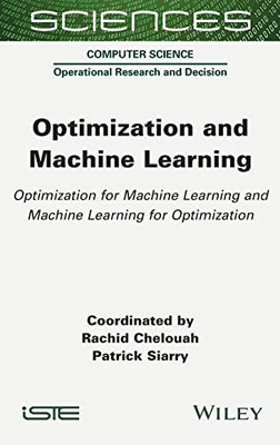 Optimization and Machine Learning: Optimization for Machine Learning and Machine Learning for Optimization