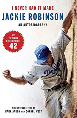I Never Had It Made: An Autobiography of Jackie Robinson