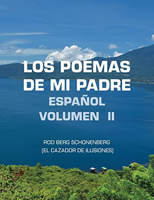 Los Poemas De Mi Padre Español: Rod Berg Schonenberg El Cazador De Ilusiones (2) (Spanish Edition) - Paperback