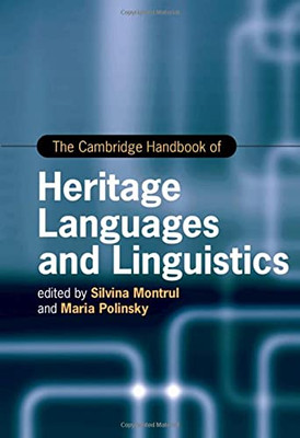 The Cambridge Handbook of Heritage Languages and Linguistics (Cambridge Handbooks in Language and Linguistics)