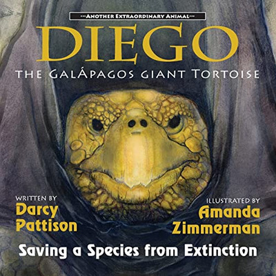Diego, the Galápagos Giant Tortoise: Saving a Species from Extinction (Another Extraordinary Animal) - Paperback