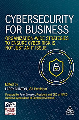 Cybersecurity for Business: Organization-Wide Strategies to Ensure Cyber Risk Is Not Just an IT Issue - Paperback