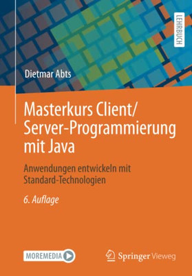 Masterkurs Client/Server-Programmierung mit Java: Anwendungen entwickeln mit Standard-Technologien (German Edition)