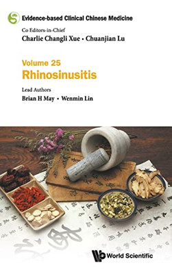 Evidence-Based Clinical Chinese Medicine - Volume 25: Rhinosinusitis (Evidence-based Clinical Chinese Medicine, 25)