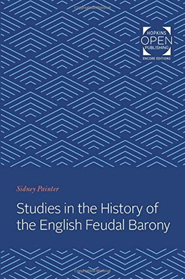 Studies in the History of the English Feudal Barony