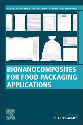 Bionanocomposites for Food Packaging Applications (Woodhead Publishing Series in Composites Science and Engineering)