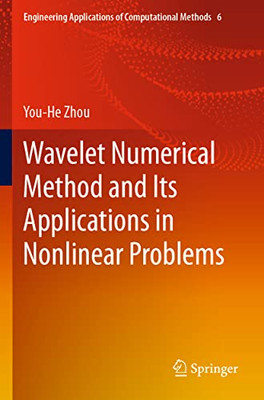 Wavelet Numerical Method and Its Applications in Nonlinear Problems (Engineering Applications of Computational Methods)