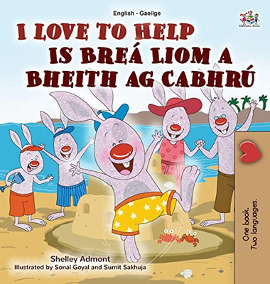 I Love to Help (English Irish Bilingual Children's Book) (English Irish Bilingual Collection) (Irish Edition) - Hardcover