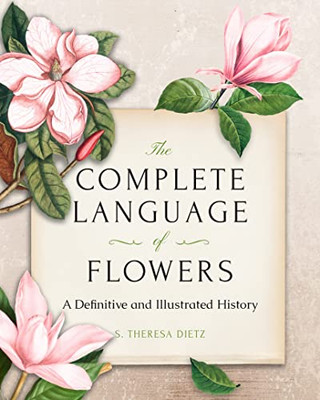 The Complete Language of Flowers: A Definitive and Illustrated History - Pocket Edition (Complete Illustrated Encyclopedia)