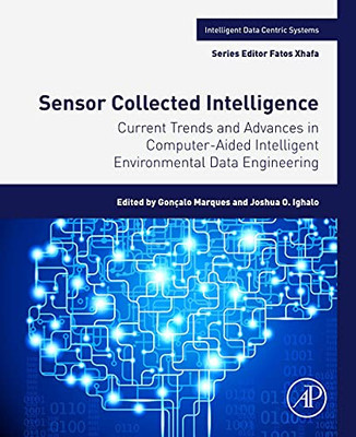Current Trends and Advances in Computer-Aided Intelligent Environmental Data Engineering (Intelligent Data-Centric Systems)