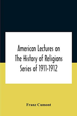 American Lectures On The History Of Religions Series Of 1911-1912 Astrology And Religion Among The Greeks And Romans - Paperback