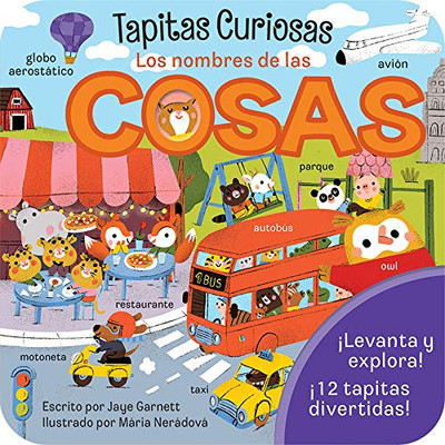 Cosas / Words Spanish Language Lift-a-Flap Board Book for Curious Minds and Little Learners; Ages 1-5 (en español) (Spanish Edition)