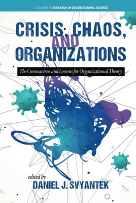 Crisis, Chaos and Organizations: The Coronavirus and Lessons for Organizational Theory (Research in Organizational Science) - Hardcover