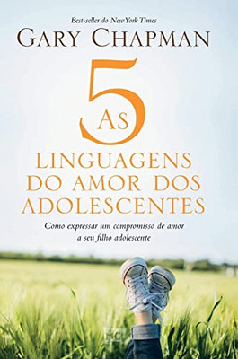 As 5 linguagens do amor dos adolescentes - Capa dura: Como expressar um compromisso de amor a seu filho adolescente (Portuguese Edition)