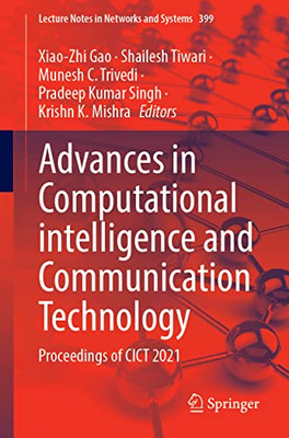 Advances in Computational Intelligence and Communication Technology: Proceedings of CICT 2021 (Lecture Notes in Networks and Systems, 399)