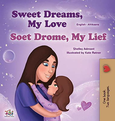 Sweet Dreams, My Love (English Afrikaans Bilingual Children's Book) (English Afrikaans Bilingual Collection) (Afrikaans Edition) - Hardcover