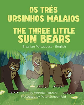 The Three Little Sun Bears (Brazilian Portuguese-English): Os Três Ursinhos Malaios (Language Lizard Bilingual World of Stories) (Portuguese Edition)