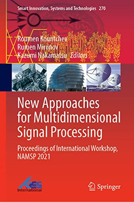 New Approaches for Multidimensional Signal Processing: Proceedings of International Workshop, NAMSP 2021 (Smart Innovation, Systems and Technologies, 270)