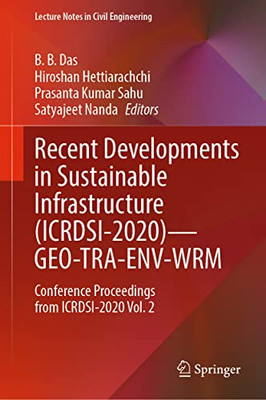 Recent Developments in Sustainable Infrastructure (ICRDSI-2020)?GEO-TRA-ENV-WRM: Conference Proceedings from ICRDSI-2020 Vol. 2 (Lecture Notes in Civil Engineering, 207)