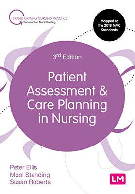 Patient Assessment and Care Planning in Nursing (Transforming Nursing Practice Series)