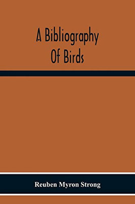 A Bibliography Of Birds: With Special Reference To Anatomy, Behavior, Biochemistry, Embryology, Pathology, Physiology, Genetics, Ecology, Aviculture, ... And Related Subjects Part 3 Subject Index