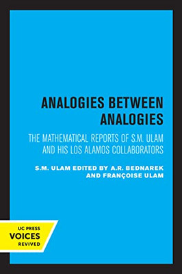 Analogies Between Analogies: The Mathematical Reports of S.M. Ulam and his Los Alamos Collaborators (Volume 10) (Los Alamos Scientific Laboratory Series on Dynamic Material Properties) - Paperback