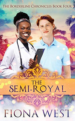 The Semi-Royal (Borderline Chronicles)