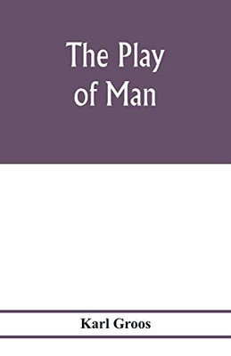 The play of man