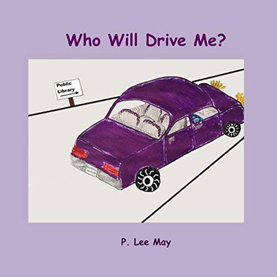Who Will Drive Me?