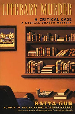 The Literary Murder: A Critical Case (Michael Ohayon Series)