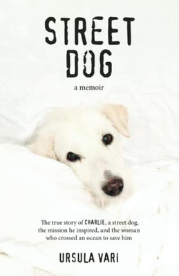 Street Dog: A Memoir