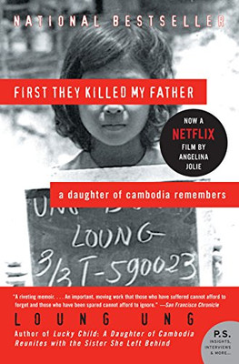 First They Killed My Father: A Daughter of Cambodia Remembers (P.S.)