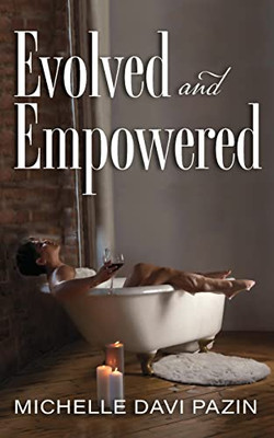 Evolved and Empowered