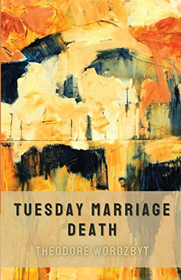 Tuesday Marriage Death