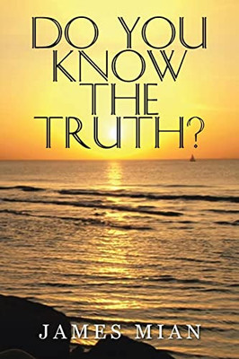 Do You Know The Truth?