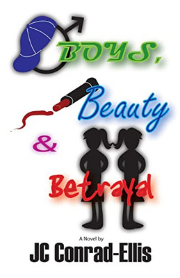 Boys, Beauty & Betrayal