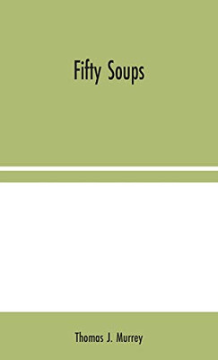 Fifty Soups - Hardcover