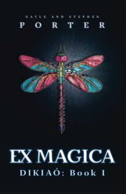 Ex Magica: Dikaió Book I