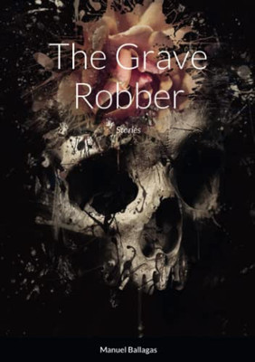 The Grave Robber: Stories