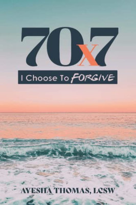 70 x7 I choose to Forgive